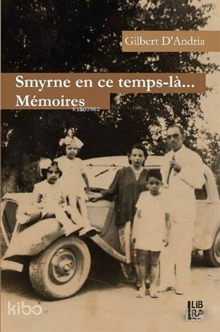 Smyrne En Ce Temps-la Memoires - Kitapiks.com
