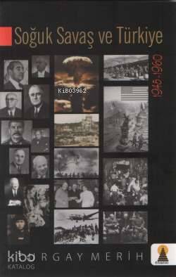 Soğuk Savaş ve Türkiye (1945-1960) - Kitapiks.com