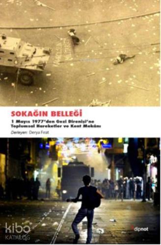 Sokağın Belleği; 1 Mayıs 1977den Gezi Direnişine Toplumsal Hareketler 