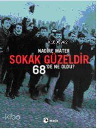 Sokak Güzeldir; 68'de Ne Oldu?