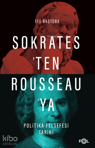 Sokrates'ten Rousseau'ya Politika Felsefesi Tarihi