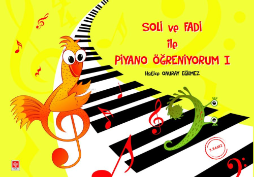 Soli ve Fadi ile Piyano Öğreniyorum - Kitapiks.com