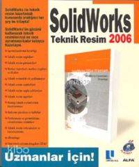 Solidworks 2006 Teknik Resim; Uzmanlar İçin! - Kitapiks.com