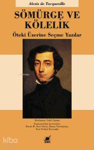Sömürge ve Kölelik; Öteki Üzerine Seçme Yazılar - Kitapiks.com