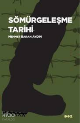 Sömürgeleştirme Tarihi - Kitapiks.com
