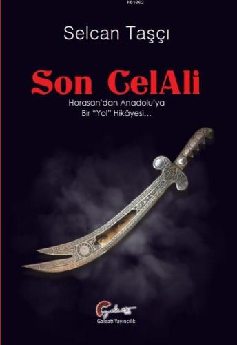 Son CelAli; Horasan'dan Anadolu'ya Bir Yol Hikayesi - Kitapiks.com