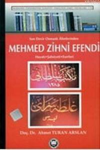 Son Devir Osmanlı Alimlerinden Mehmed Zihni Efendi - Kitapiks.com