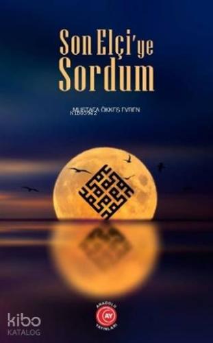 Son Elçi'ye Sordum