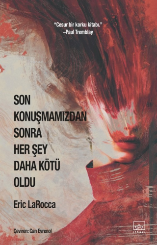 Son Konuşmamızdan Sonra Her Şey Daha Kötü Oldu - Kitapiks.com