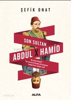 Son Sultan Abdülhamid - Kitapiks.com