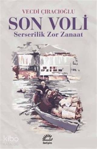 Son Voli; Serserilik Zor Zanaat - Kitapiks.com