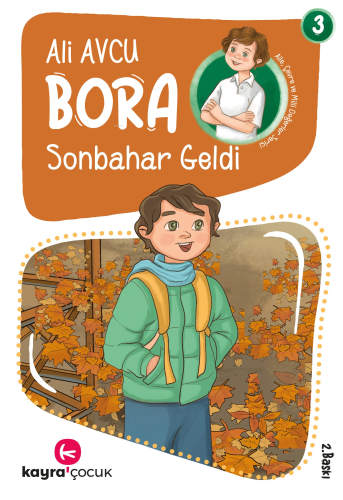Sonbahar Geldi (7+ Yaş, Renkli Resimli);Bora Dizisi 3 - Kitapiks.com