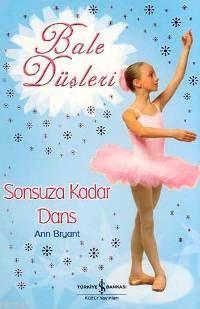 Sonsuza Kadar Dans Bale Düşleri