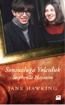 Sonsuzluğa Yolculuk; Stephen'le Hayatım