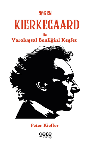 Søren Kierkegaard ile Varoluşsal Benliğini Keşfet - Kitapiks.com