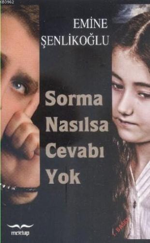 Sorma Nasılsa Cevabı Yok - Kitapiks.com