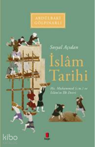Sosyal Açıdan İslâm Tarihi;Hz. Muhammed (s.m.) Ve İslâm'ın İlk Devri