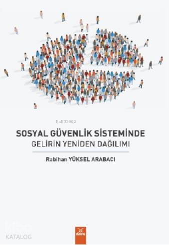 Sosyal Güvenlik Sisteminde Gelirin Yeniden D - Kitapiks.com