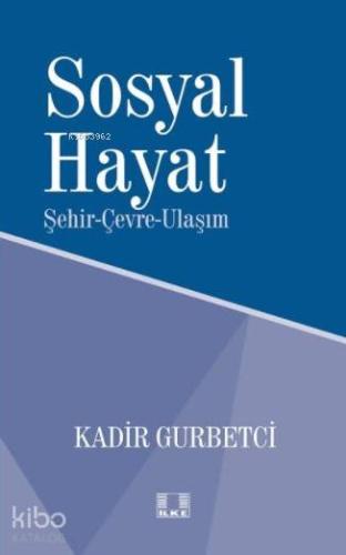 Sosyal Hayat; Şehir-Çevre-Ulaşım - Kitapiks.com