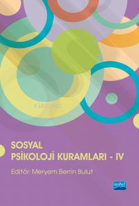 Sosyal Psikoloji Kuramları - IV - Kitapiks.com