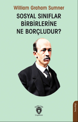 Sosyal Sınıflar Birbirlerine Ne Borçludur? - Kitapiks.com