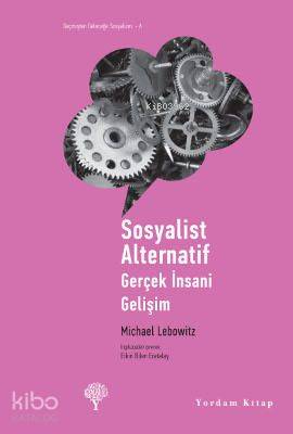 Sosyalist Alternatif; Gerçek İnsani Gelişim - Kitapiks.com