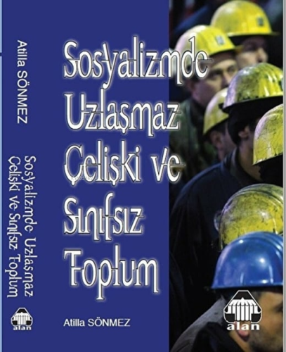 Sosyalizmde Uzlaşmaz Çelişki Ve Sınıfsız Toplum - Kitapiks.com