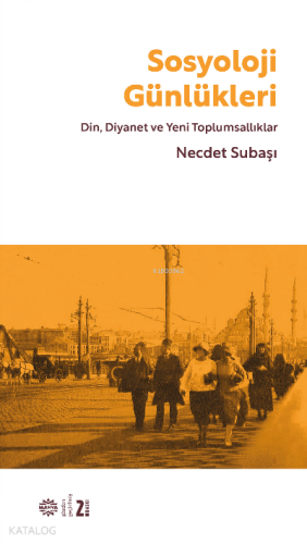 Sosyoloji Günlükleri;Din, Diyanet ve Yeni Toplumsallıklar