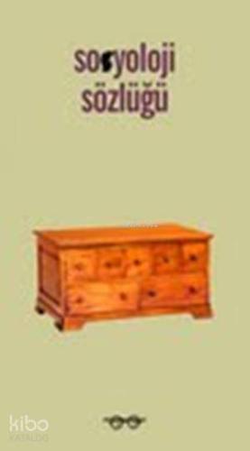 Sosyoloji Sözlüğü - Kitapiks.com