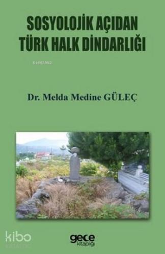 Sosyolojik Açıdan Türk Halk Dindarlığı - Kitapiks.com