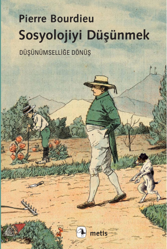 Sosyolojiyi Düşünmek;Düşünümselliğe Dönüş