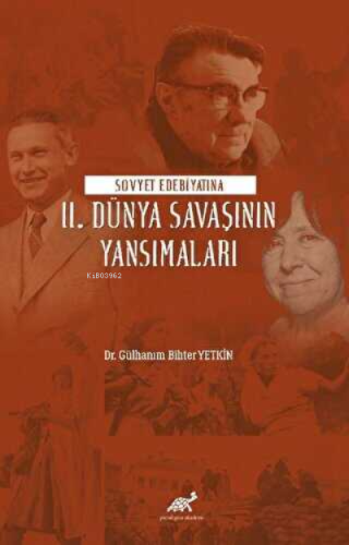 Sovyet Edebiyatına II. Dünya Savaşının Yansımaları Hakkında Bilgiler
