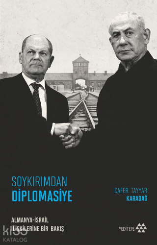 Soykırımdan Diplomasiye;Almanya-İsrail İlişkilerine Bir Bakış - Kitapi