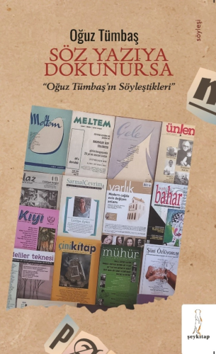 Söz Yazıya Dokunursa;“Oğuz Tümbaş’ın Söyleştikleri” - Kitapiks.com