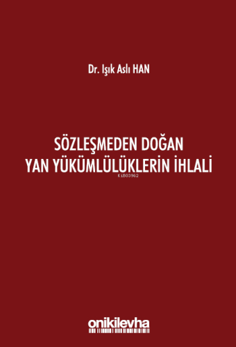 Sözleşmeden Doğan Yan Yükümlülüklerin İhlali