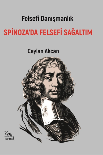 Spinoza’da Felsefi Sağaltım - Kitapiks.com