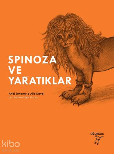 Spinoza ve Yaratıklar - Kitapiks.com