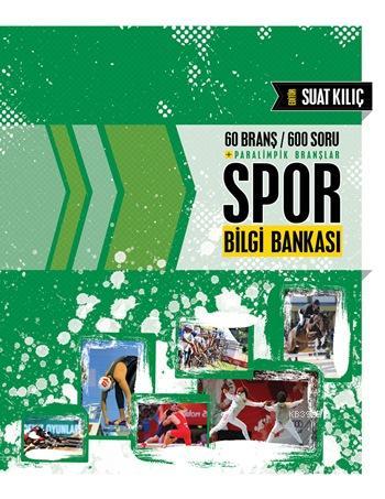 Spor Bilgi Bankası; 60 Branş / 600 Soru - Kitapiks.com