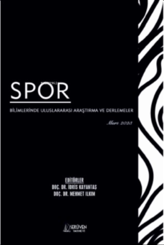 Spor Bilimlerinde Uluslararası Araştırma ve Derlemeler / Mart 2023