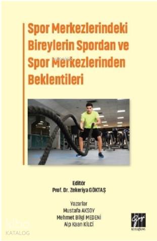 Spor Merkezlerindeki Bireylerin Spordan ve Spor Merkezlerinden Beklent