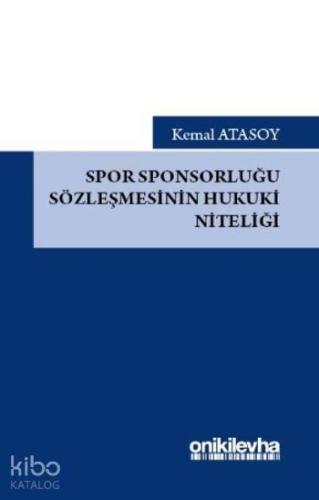 Spor Sponsorluğu Sözleşmesinin Hukuki Niteliği - Kitapiks.com