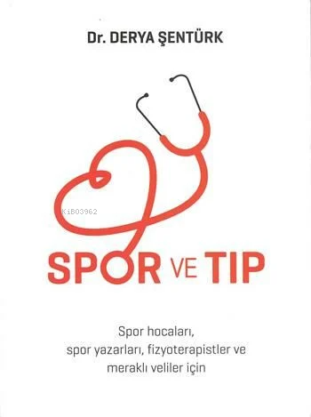 Spor Ve Tıp;Spor Hocaları ,Yazarları Ve Fizyoterapistler İçin