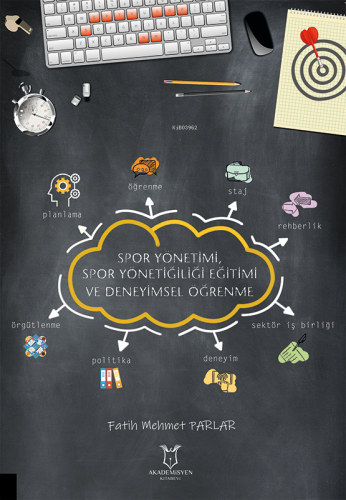 Spor Yönetimi, Spor Yöneticiliği Eğitimi ve Deneyimsel Öğrenme - Kitap