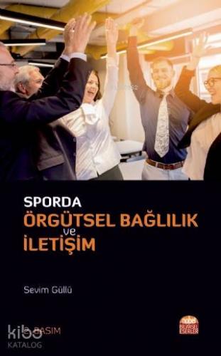 Sporda Örgütsel Bağlılık ve İletişim - Kitapiks.com