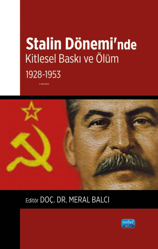 Stalin Dönemi’nde Kitlesel Baskı ve Ölüm;1928-1953 - Kitapiks.com