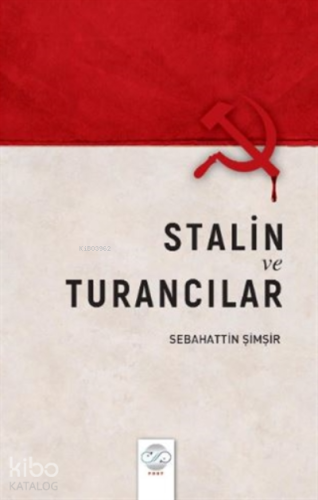 Stalin ve Turancılar - Kitapiks.com