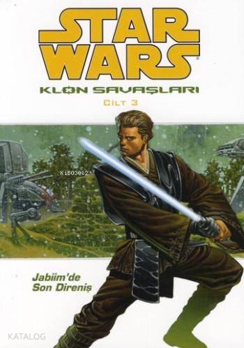 Star Wars Klon Savaşları Cilt:3; Jabiim'de Son Direniş