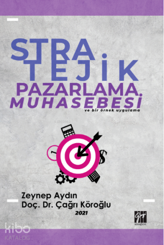 Stratejik Pazarlama Muhasebesi ve Bir Örnek Uygulama - Kitapiks.com