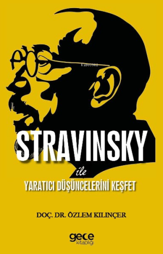 Stravinsky ile Yaratıcı Düşüncelerini Keşfet - Kitapiks.com