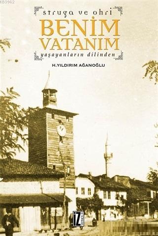 Struga ve Ohri Benim Vatanım; Yaşayanların Dilinden